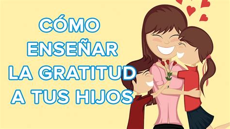 Qu Es El Valor De La Gratitud Y Ejemplos Actualizado Diciembre