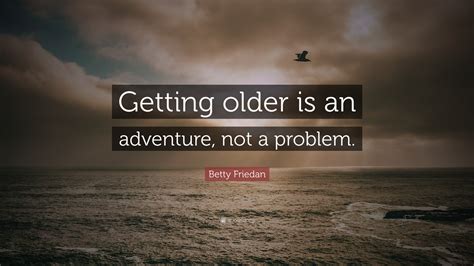 17+ Getting Older Quotes - Brian Quote