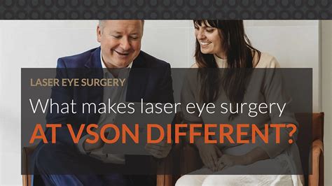 What Makes Laser Eye Surgery At VSON Different VSON Laser Eye