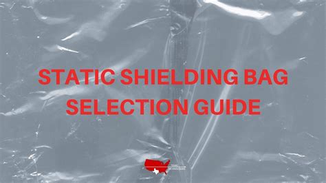 Static Shielding Bag Selection Guide Texas Technologies
