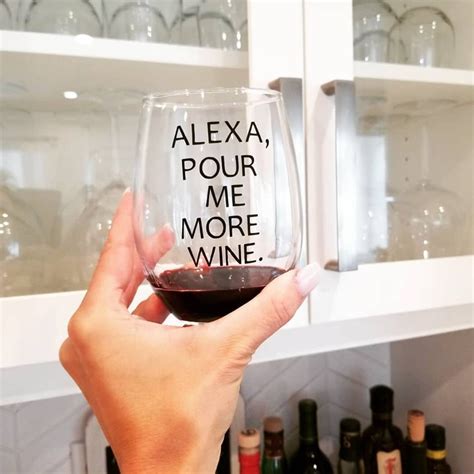 Alexa Pour Me More Winewine Glassalexa Glassfun Tfunny Etsy