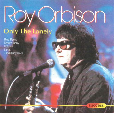 Roy Orbison Only The Lonely Releases Discogs