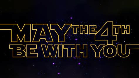 May The Force Be With You May The 4th Be With You Know Your Meme