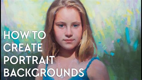 Portrait Painting How To Create Backgrounds Youtube