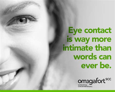 Eye Contact Is Way More Intimate Than Words Can Be Quotes