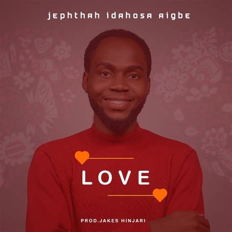 Free Download Love Jephthah Idahosa Aigbe Gospel Songs Mp3