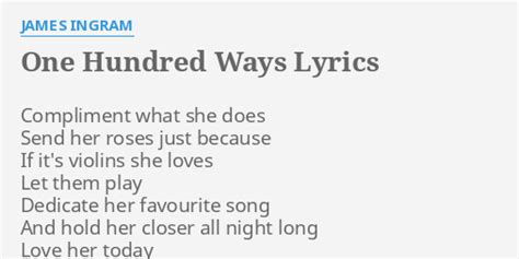 One Hundred Ways Lyrics By James Ingram Compliment What She Does