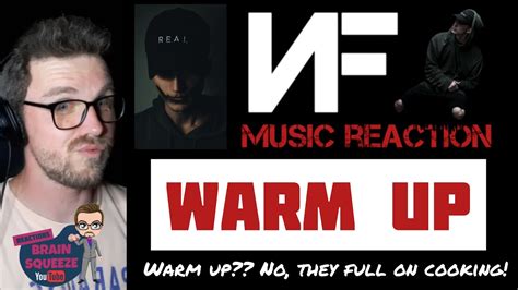 Nf Warm Up Uk Reaction Warm Up No They Full On Cooking