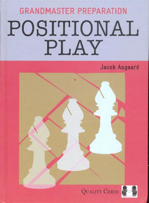 Aagaard Grandmaster Preparation Positional Play PDFCOFFEE