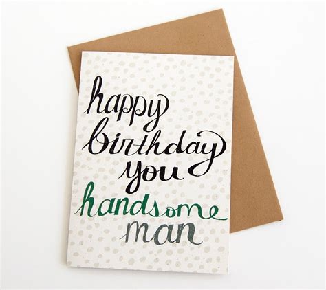 Birthday Card Happy Birthday You Handsome Man Hand By Katievaz