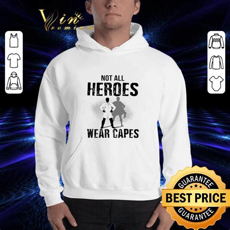 Not All Heroes Wear Capes Doctor 2020 Coronavirus Shirt Hoodie