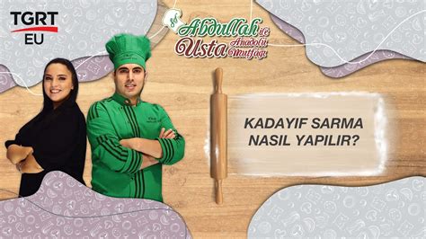 Baklava Yufkas Nda Kaday F Sarma Tarifi Ef Abdullah Usta Le Anadolu