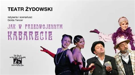 Jak W Przedwojennym Kabarecie Spektakle Muzyczne Bilety Do Teatru