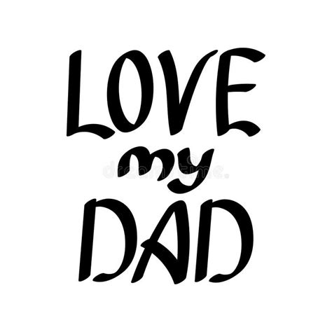 Text Love My Dad Hand Lettering Vector Illustration Stock