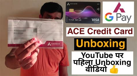 All these modes of payments are completely. Axis Bank ACE Credit Card Unboxing | Axis Bank Google Pay Credit Card Unboxing | ACE Card ...