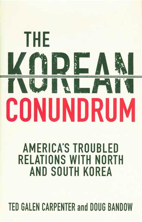 Amazon The Korean Conundrum Americas Troubled Relations With North