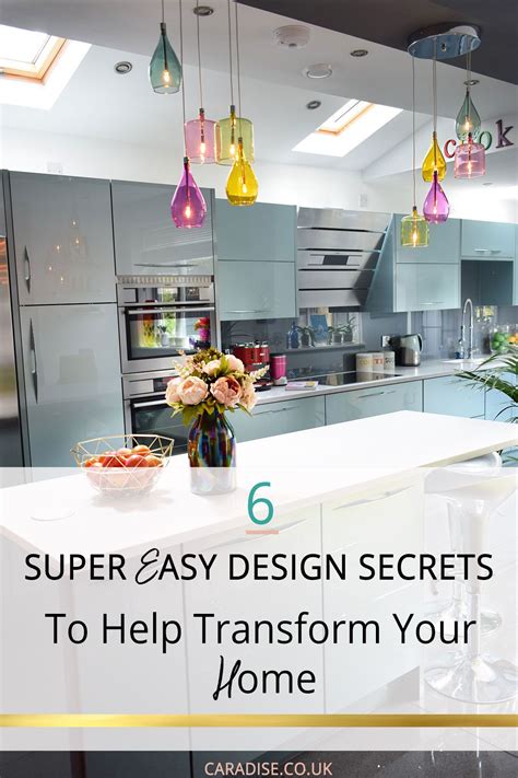 6 Super Easy Interior Design Secrets To Help Transform Your Home Home