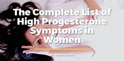 High Progesterone Symptoms In Women The Complete List Low