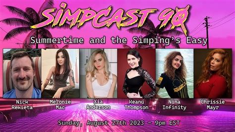 Simpcast 90 Nick Rekieta Melonie Mac Xia Keanu Thompson Chrissie Mayr Nina Infinity Anna