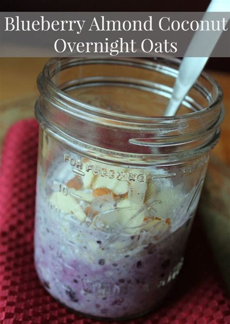 Blueberry Almond And Coconut Overnight Oats Oatmeal In A