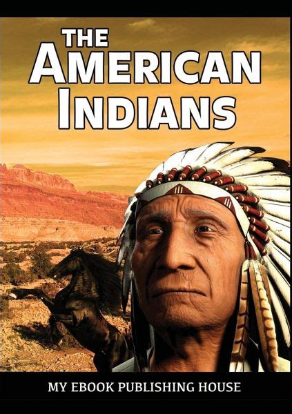 The American Indians Von My Ebook Publishing House Englisches Buch