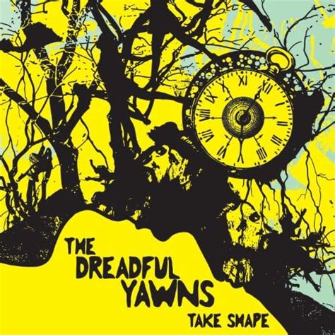 Take Shape The Dreadful Yawns Digital Music