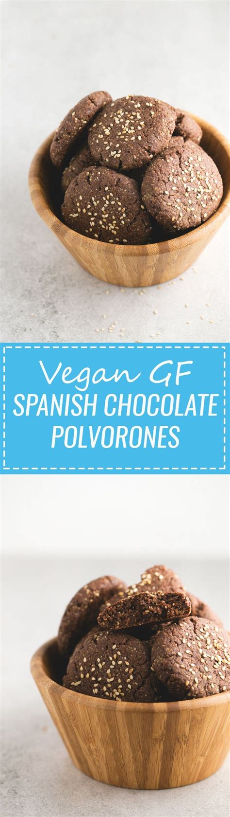 However, this is not all the ingredients to create the right mood: Vegan Gluten Free Spanish Chocolate Polvorones | Recipe ...