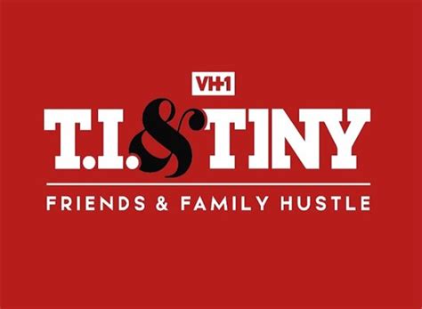 Friends & family hustle will showcase everything from complicated marriages and young love to health scares and past baggage to tip and tiny working to keep their family together. T.I. & Tiny: The Friends & Family Hustle TV Show Air Dates ...