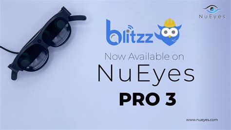 blitzz remote assist on nueyes pro 3 smart glasses youtube