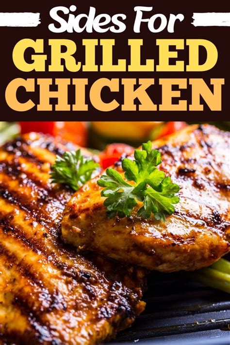 24 Best Sides For Grilled Chicken Insanely Good