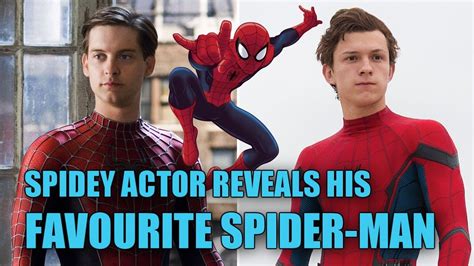 Spider Man Voice Actor Reveals His Favorite Spider Man Actor And Says
