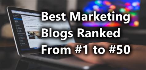 Best Marketing Blogs Ranked From 1 To 50