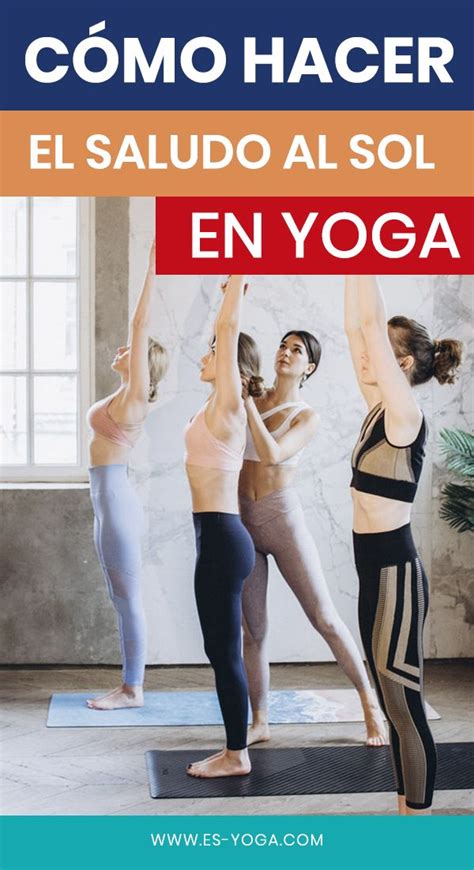 Beneficios Y Posturas Del Saludo Al Solen Yoga Saludo Al Sol Yoga Yoga Por La Ma Ana