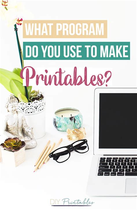 What Program Do You Use To Make Printables Free Printable