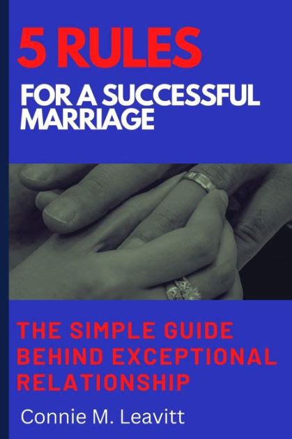 5 Rules For A Successful Marriage The Simple Guide Behind Exceptional Relationship By Connie M