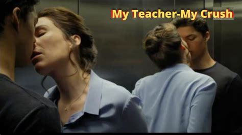 My Teacher My Crush Roamntic Lust Movie Explained Youtube