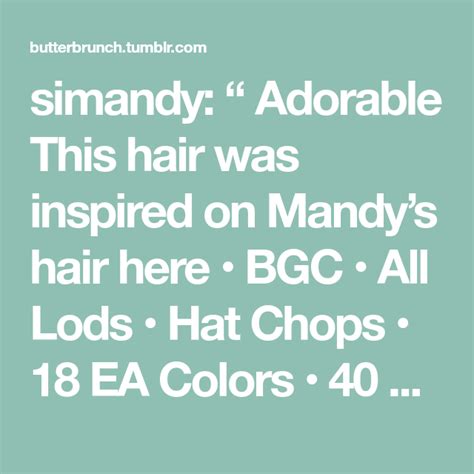 Simandy Adorable This Hair Was Inspired On Mandys Hair Here Bgc