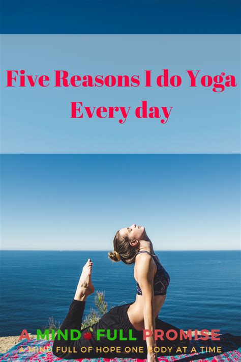 Five Reasons Why I Do Yoga Every Day • A Mindfull Promise