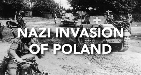 Nazi Invasion Of Poland To Start Wwii In 1939 The