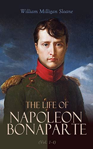 Amazon Com The Life Of Napoleon Bonaparte Vol Revolutionary