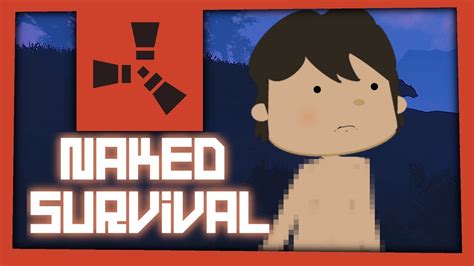 Naked Survival Rust Youtube
