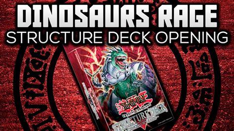 Yu Gi Oh Dinosaurs Rage Structure Deck Openingunboxingreview Youtube