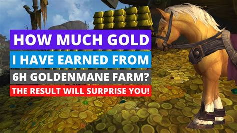 40k Gold Hour 6h Of Farming Goldenmane Wow Gold Farm Gold Farming Guide Youtube