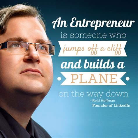 An Entrepreneur Is Someone Who Jumps Off A Cliff And Builds A Plane On