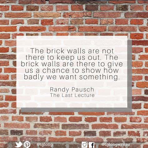 Brick Walls Quote The Last Lecture Diseased Ness