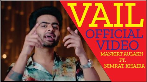 Vail Official Video Mankirt Aulakh Ft Nimrat Khaira Avvy Sra