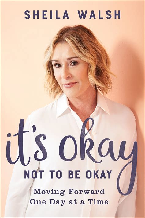 Sheila Walsh On How Its Okay Not To Be Okay
