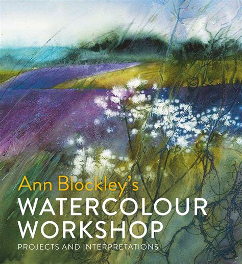 Ann Blockleys Watercolour Workshop