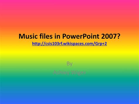 Ppt Music Files In Powerpoint 2007
