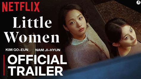 Little Women Kdrama Official Trailer Netflix Nam Ji Hyun Little